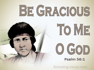 Psalm 56:1 Be Gracious To Me, O God (beige)